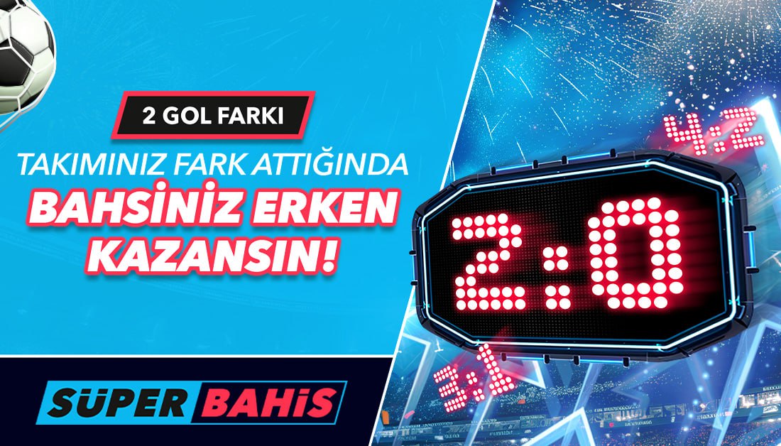 Süperbahis Uluslar Ligi Kampanyası, 2 Fark At Erken Kazan
