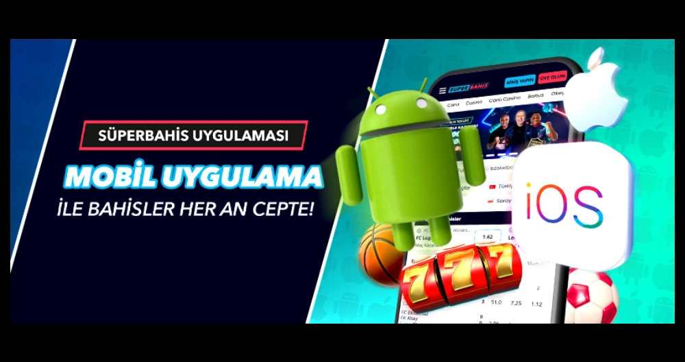 Süperbahis Mobil Uygulaması